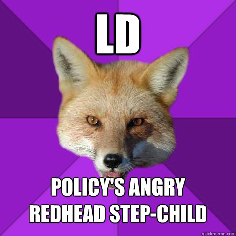 LD Policy's Angry 
Redhead step-child  Forensics Fox