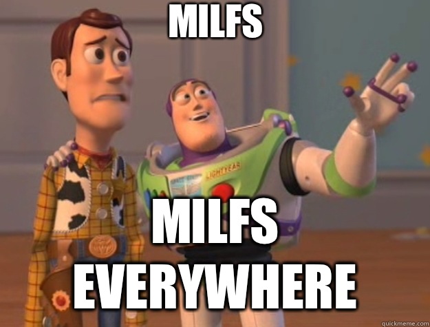 MILFs MILFs everywhere  Toy Story