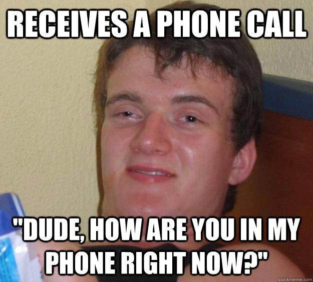 Receives a phone call 