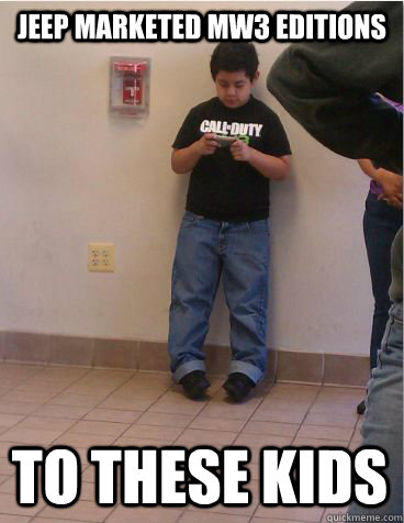 Jeep marketed MW3 editions to these kids - Jeep marketed MW3 editions to these kids  Typical COD Player