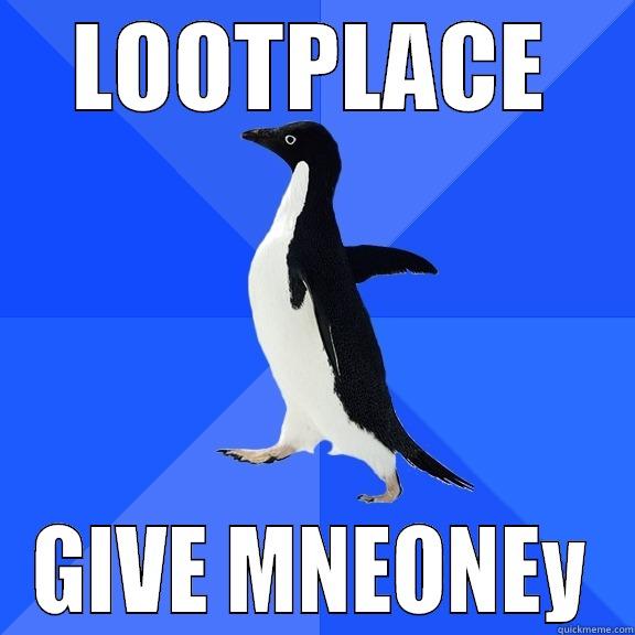 LOOTPLACE GIVE MNEONEY Socially Awkward Penguin
