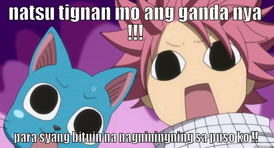 fairy tail daw - NATSU TIGNAN MO ANG GANDA NYA !!! PARA SYANG BITUIN NA NAGNININGNING SA PUSO KO !! Misc