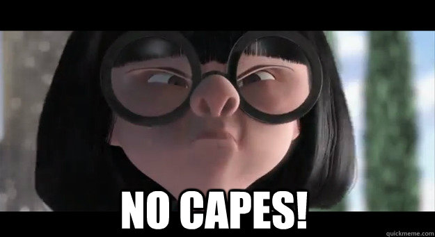  No capes! -  No capes!  No Capes! Edna