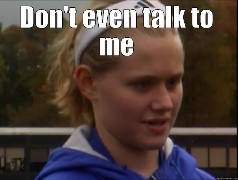 Don t Even Talk To Me Quickmeme don-t-even-talk-to-me-quickmeme