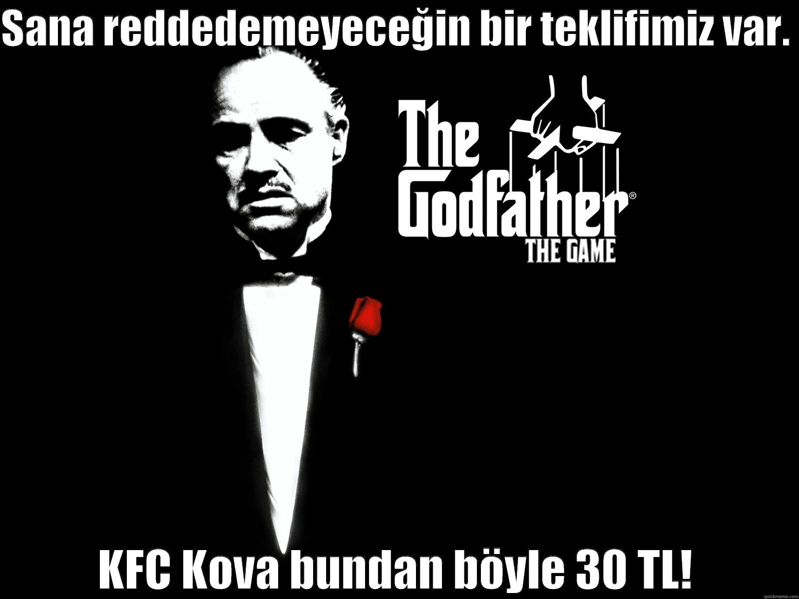 SANA REDDEDEMEYECEĞIN BIR TEKLIFIMIZ VAR.  KFC KOVA BUNDAN BÖYLE 30 TL! Misc