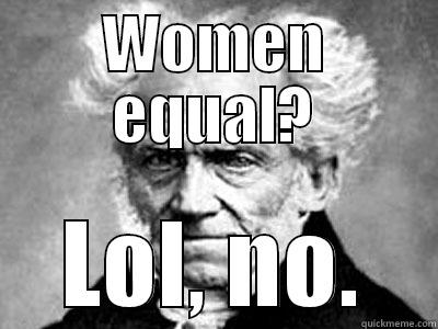 WOMEN EQUAL? LOL, NO. Misc