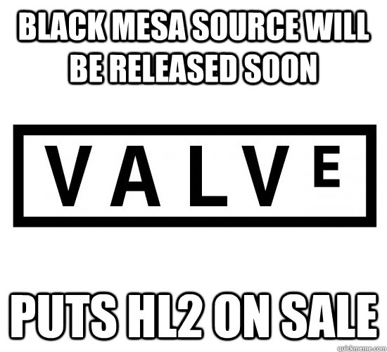 Black Mesa Source will be released soon Puts HL2 on sale  Good Guy Valve