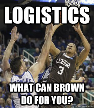 Logistics What can brown do for you?  - Logistics What can brown do for you?   Logistics