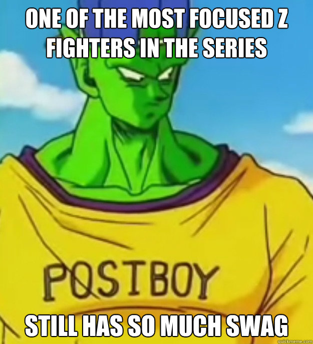 One of the most focused Z Fighters in the series Still has so much swag  Swag Piccolo