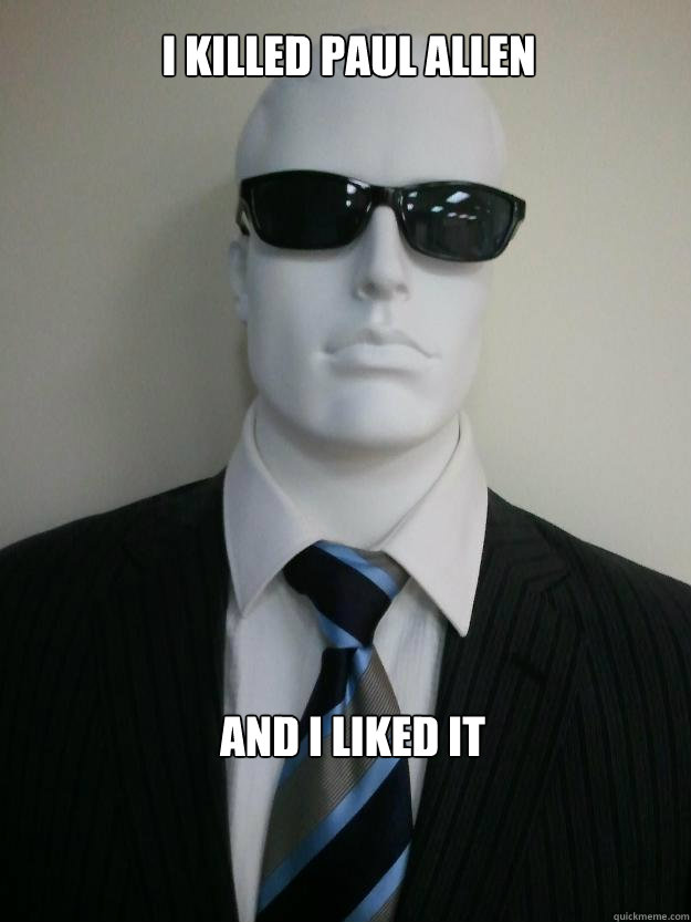 I killed paul allen and i liked it - I killed paul allen and i liked it  Plastic Bateman