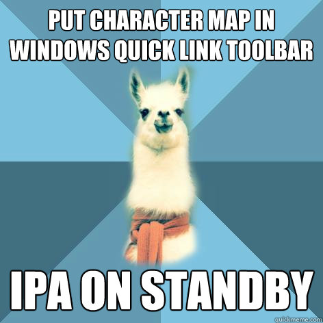 put character map in Windows quick link toolbar IPA on standby  Linguist Llama