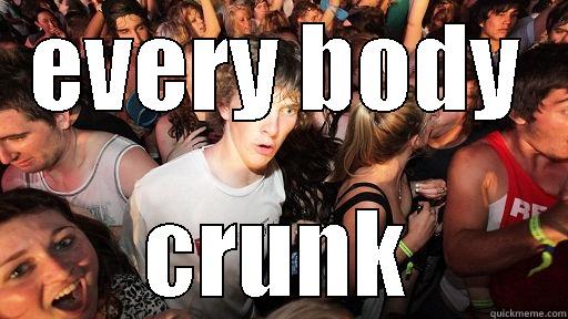 EVERY BODY CRUNK Sudden Clarity Clarence
