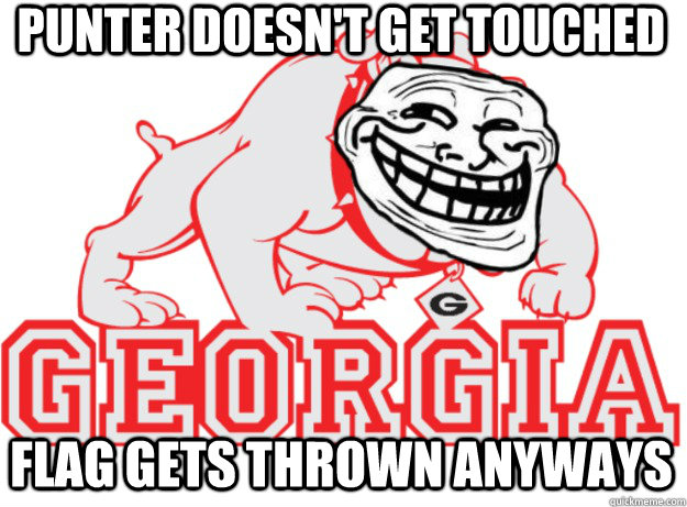 punter doesn't get touched flag gets thrown anyways - punter doesn't get touched flag gets thrown anyways  scumbag Georgia