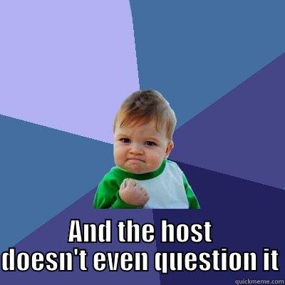 WHEN YOU DECLINE A DRINK AT A PARTY AND THE HOST DOESN'T EVEN QUESTION IT Success Kid