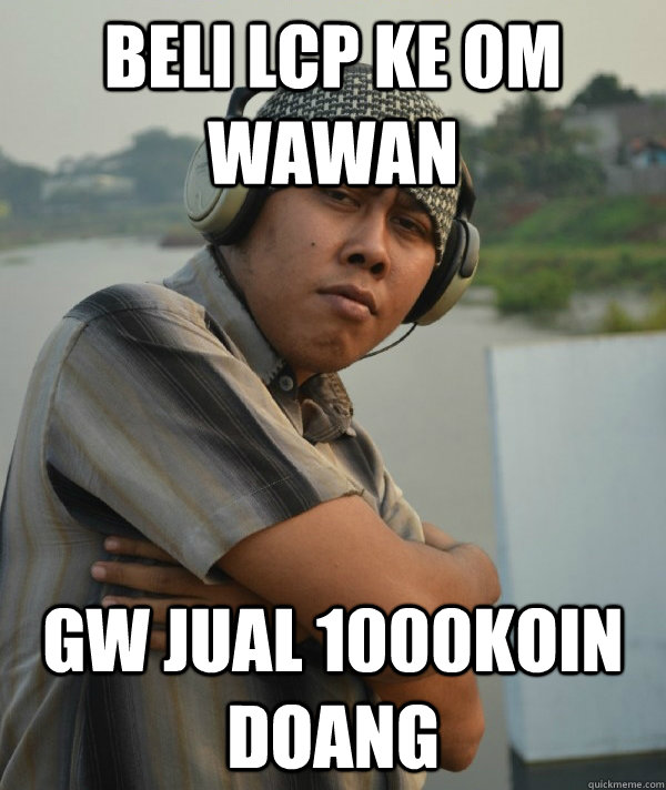 Beli LCP Ke Om Wawan Gw jual 1000koin Doang - Beli LCP Ke Om Wawan Gw jual 1000koin Doang  Amin Richman