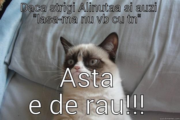 DACA STRIGI ALINUTAA SI AUZI 