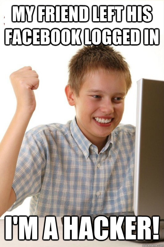 My friend left his Facebook logged in I'm a hacker!  1st Day Internet Kid