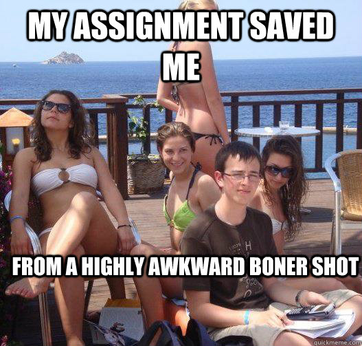My assignment saved me from a highly awkward boner shot  Priority Peter