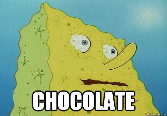  CHOCOLATE  -  CHOCOLATE   Dryed up spongebob