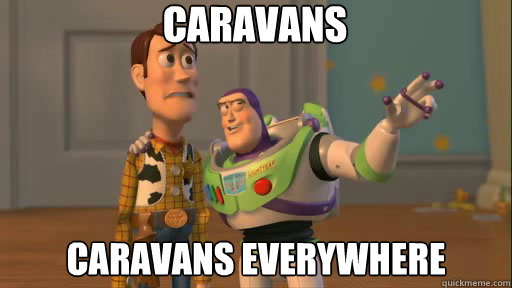 caravans caravans everywhere  Everywhere