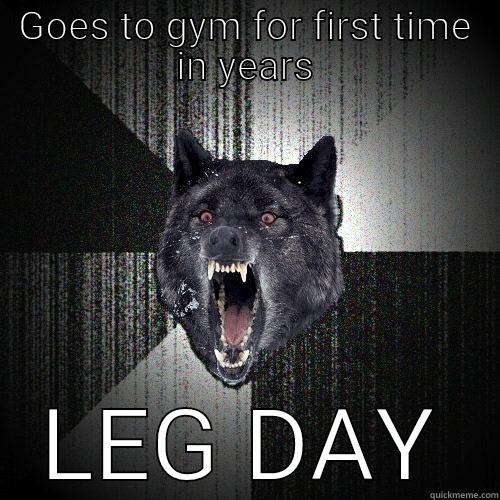 GOES TO GYM FOR FIRST TIME IN YEARS LEG DAY Insanity Wolf