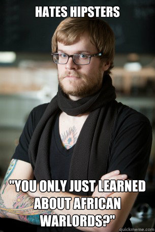 Hates hipsters 