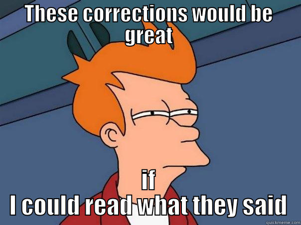 THESE CORRECTIONS WOULD BE GREAT IF I COULD READ WHAT THEY SAID Futurama Fry