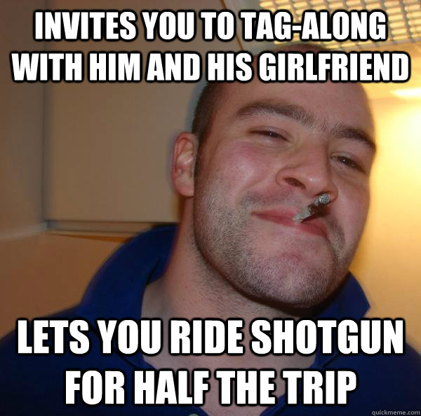 Invites you to tag-along with him and his girlfriend Lets you ride shotgun for half the trip - Invites you to tag-along with him and his girlfriend Lets you ride shotgun for half the trip  Misc