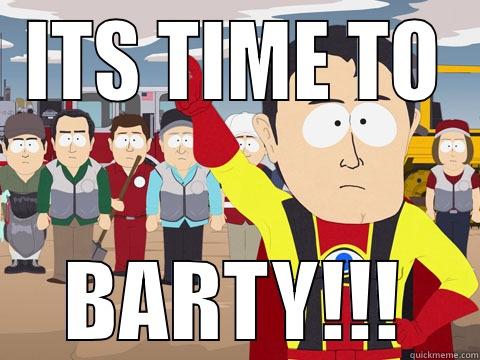 ITS TIME TO BARTY!!! Captain Hindsight