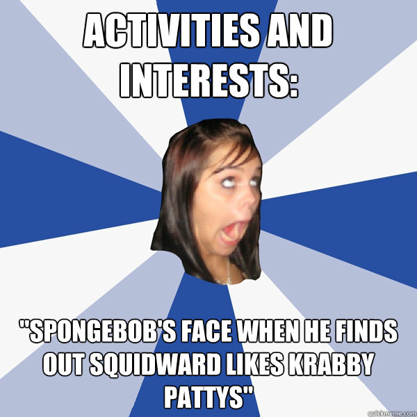 activities and interests: 