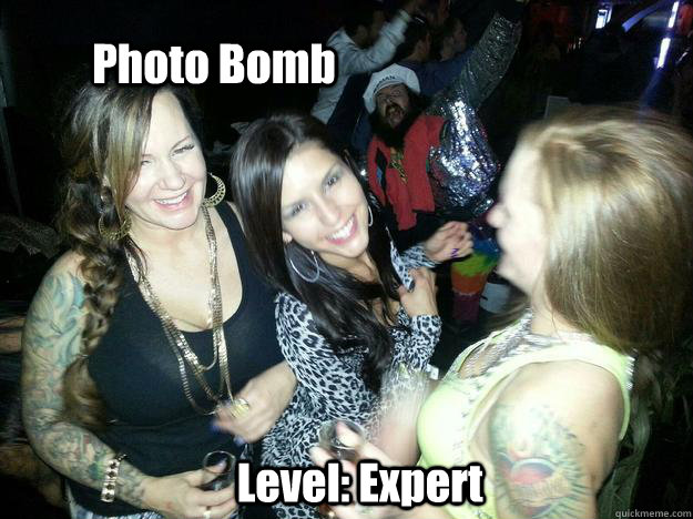 Photo Bomb Level: Expert - Photo Bomb Level: Expert  Crazy Fuckin guy