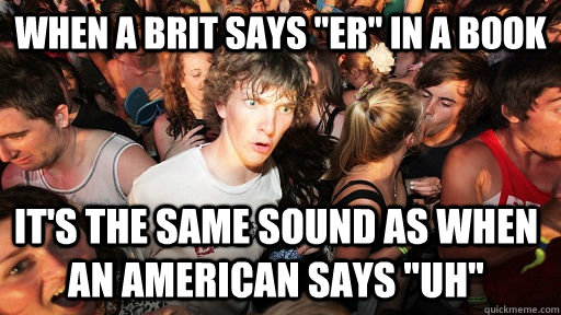 When a brit says 