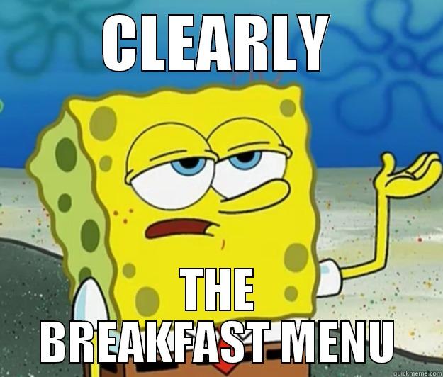 CLEARLY THE BREAKFAST MENU Tough Spongebob