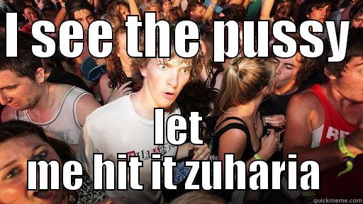 I SEE THE PUSSY  LET ME HIT IT ZUHARIA  Sudden Clarity Clarence