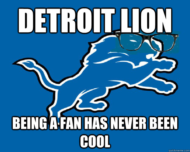 Detroit LION BEING A FAN HAS NEVER BEEN COOL  Hipster Detroit Lions