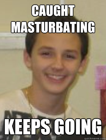 Caught Masturbating Keeps going - Caught Masturbating Keeps going  Pervert Boy