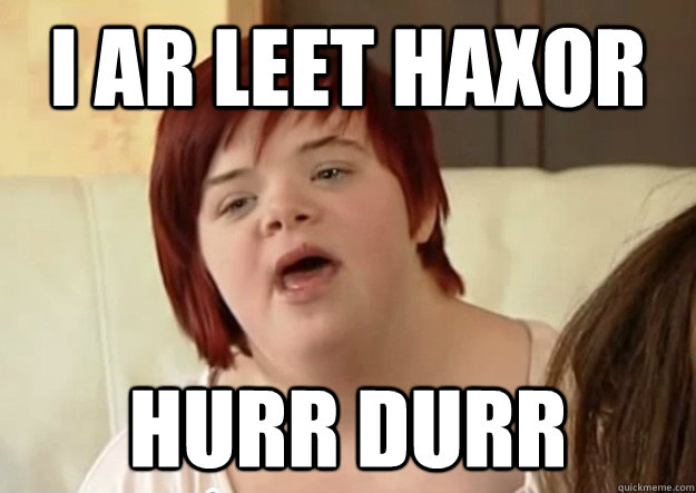 i ar leet haxor hurr durr  I can count to potato