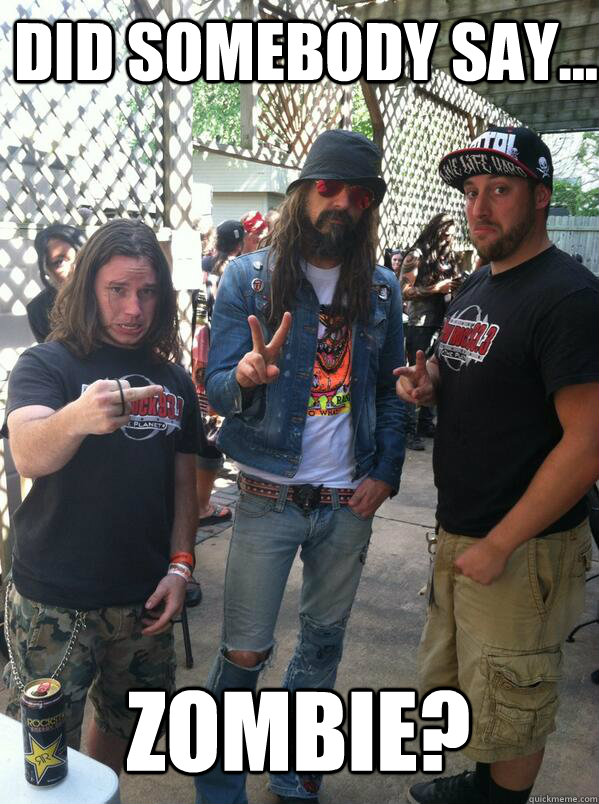 did somebody say... zombie? Mayhem photobomb quickmeme