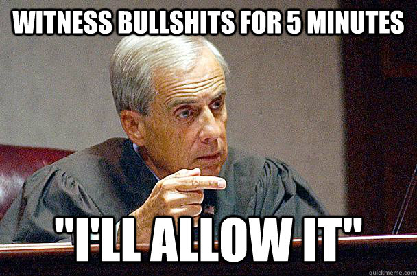 Witness bullshits for 5 minutes 