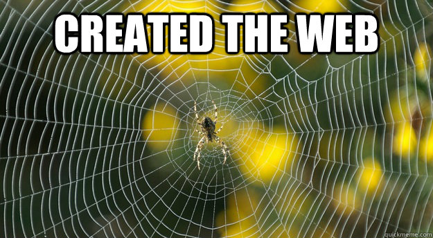 created the web  - created the web   Internet Spider