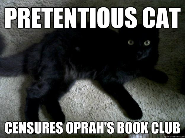 pretentious cat censures Oprah's Book Club  