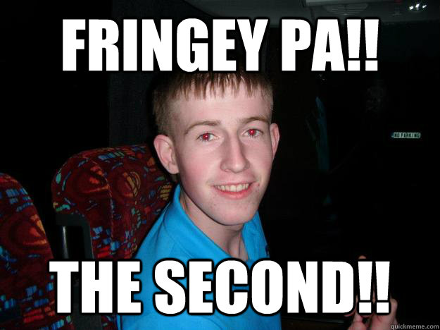 Fringey pa!! the second!!  