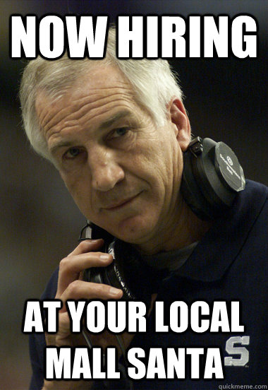 Now Hiring at your local mall santa  Jerry Sandusky