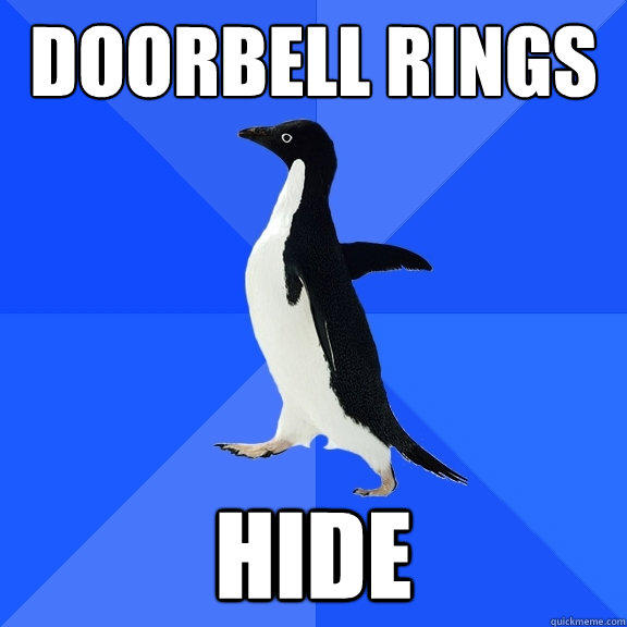 doorbell rings hide - doorbell rings hide  Socially Awkward Penguin