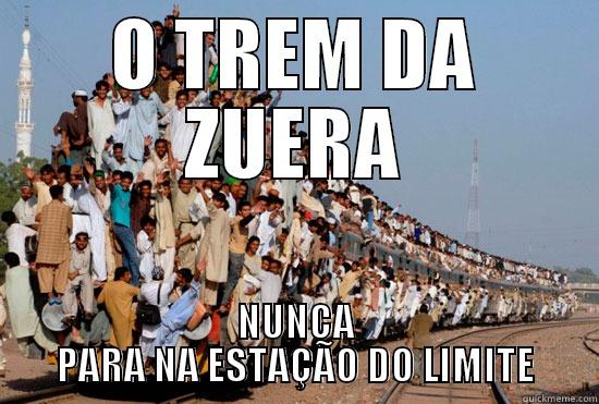 O TREM DA ZUERA NUNCA PARA NA ESTAÇÃO DO LIMITE Misc