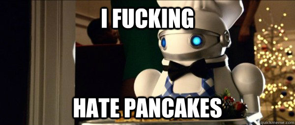 I fucking Hate pancakes  wafflebot