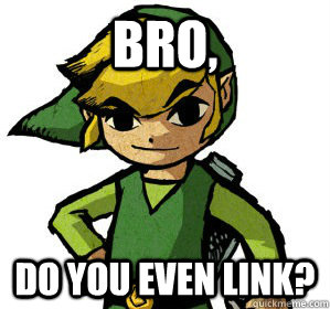 Bro, do you even link?  