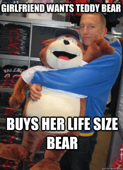 Girlfriend Wants Teddy Bear Buys Her life size Bear  