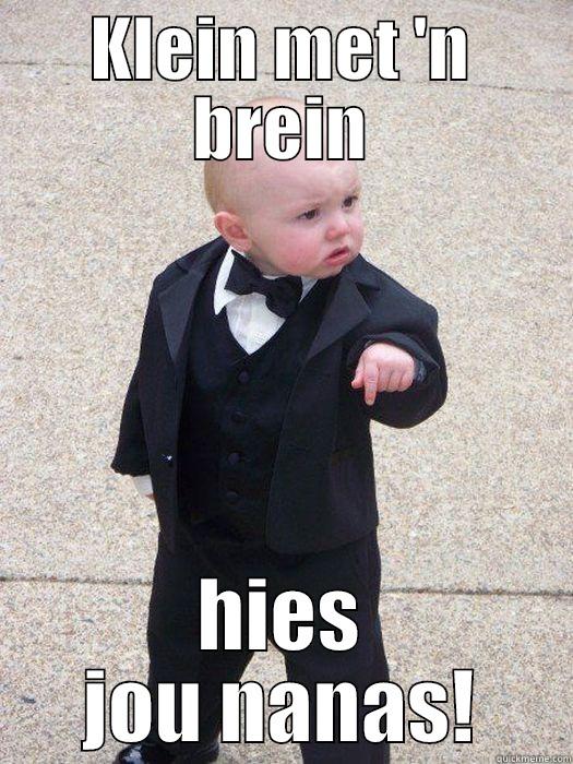 KLEIN MET 'N BREIN HIES JOU NANAS! Baby Godfather