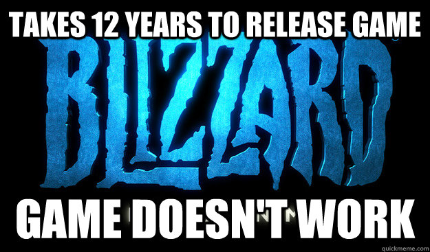 Takes 12 years to release game game doesn't work - Takes 12 years to release game game doesn't work  Misc